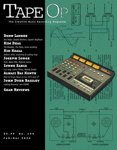 Tape Op Magazine - Issue No. 159 (Feb/Mar 2024)