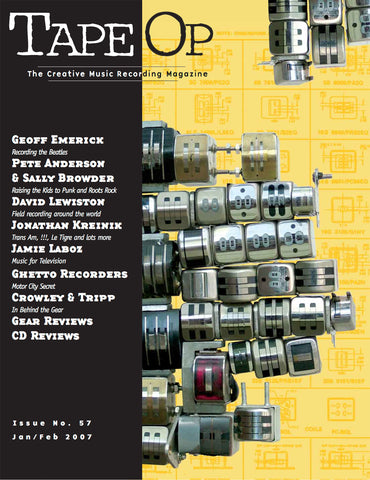 Tape Op Magazine - Issue No. 57 (Jan/Feb 2007)