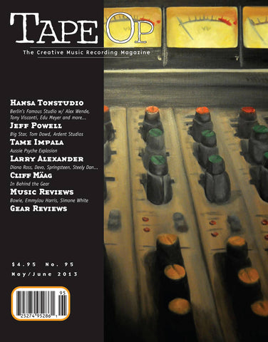 Tape Op Magazine - Issue No. 95 (May/Jun 2013)
