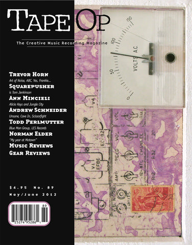 Tape Op Magazine - Issue No. 89 (May/Jun 2012)